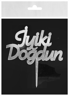 ACARSÜS, ACAR SÜS, Acar Süs - PASTA SÜSÜ PLEKSİ İYİKİ DOĞDUN GÜMÜŞ PK:10 KL:100
